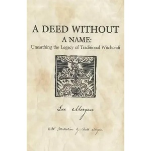 Deed Without a Name, A - Unearthing the Legacy of Traditional Witchcraft (2013)