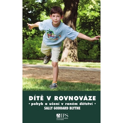 Dítě v rovnováze - Goddard Blythe Sally