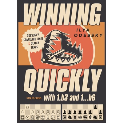 New in Chess Winning Quickly with 1. b3 and 1. . . b6