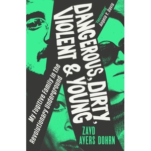 Dangerous, Dirty, Violent and Young (ISBN: 9781784745790)