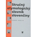 Stručný etymologický slovník slovenčiny