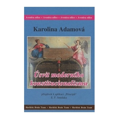 Úsvit moderního konstitucionalismuKarolína Adamová