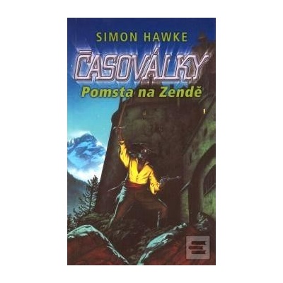 Časoválky, kniha IV. - Pomsta na Zendě - Hawke Simon