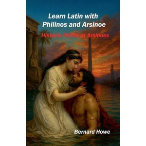 Learn Latin with Philinos and Arsinoe (ISBN: 9798227229236)