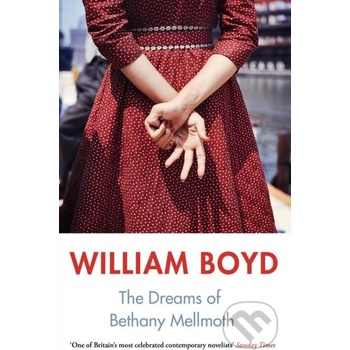 The Dreams of Bethany Mellmoth William Boyd