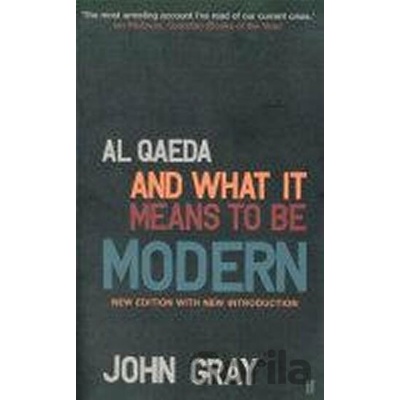 Al Qaeda and What it Means to be Modern Gray John