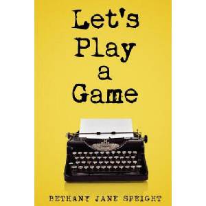 Let's Play a Game (Thriller): Mystery, Thriller & Suspense (ISBN: 9781544293684)