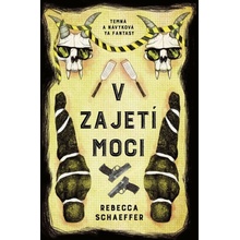 V zajetí moci - Rebecca Schaeffer