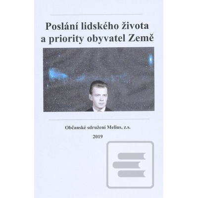 Poslání lidského života a priority obyvatel Země