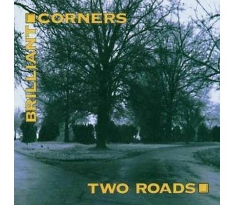 BRILLANT CORNERS: TWO ROADS CD
