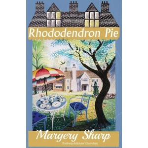 Rhododendron Pie | Margery Sharp (ISBN: 9781913527617)