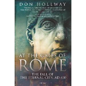 At the Gates of Rome: The Fall of the Eternal City, Ad 410 | Hollway, Don (ISBN: 9781472849977)