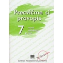 Precvičme si pravopis 7. ročník základných škôl Anna Rýzková Jozefína Benková Anežka Matúšová