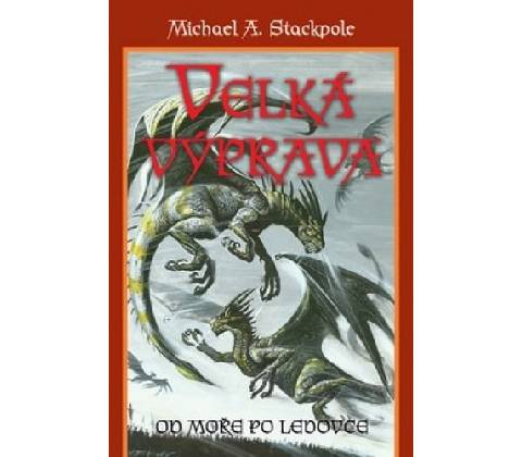 Velká výprava - Michael A. Stackpole