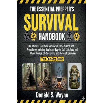 THE ESSENTIAL PREPPER'S SURVIVAL HANDBOOK