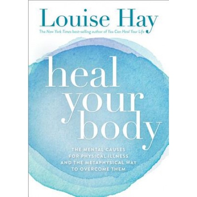 Heal Your Body - Louise L. Hay