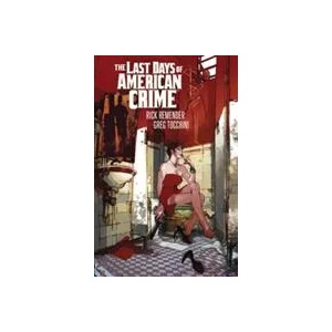 Last Days of American Crime (New Edition) | Rick Remender (ISBN: 9781534304376)