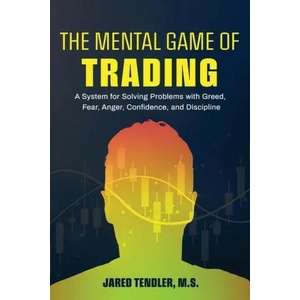 The Mental Game of Trading (ISBN: 9781734030914)