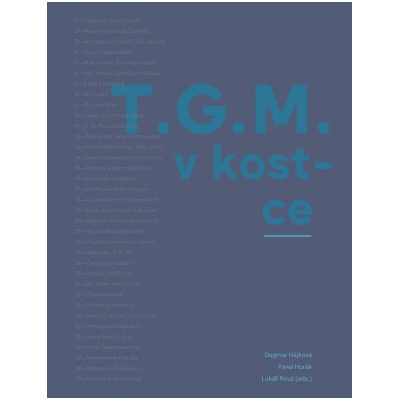 T.G.M. v kostce - Dagmar Hájková, Pavel Horák, Lukas Rous