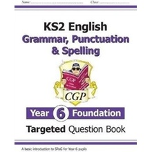 "KS2 English Targeted Question Book: Grammar, Punctuation & Spelling - Year 6 Foundation" - "" ("Books CGP")(Paperback / softback)