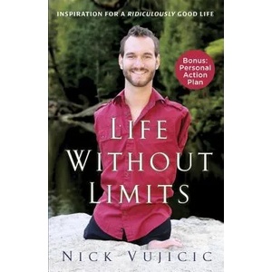 Life Without Limits | Nick Vujicic (2012)