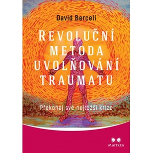 Revoluční metoda uvolňování traumatu | David Berceli (2017)