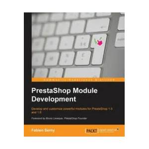 PrestaShop Module Development | Fabien Serny (ISBN: 9781783280254)
