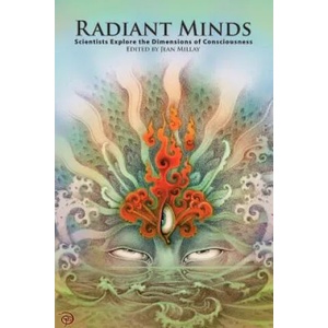 Radiant Minds: Scientists Explore the Dimensions of Consciousness | Russell Targ, Dean Radin, Jean Millay (ISBN: 9780615296333)
