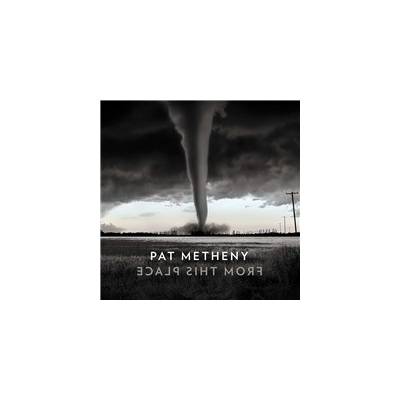 Pat Metheny - From This Place