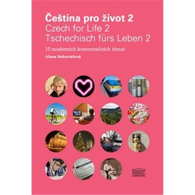 Čeština pro život 2 / Czech for Life 2 / Tschechisch fürs Leben 2