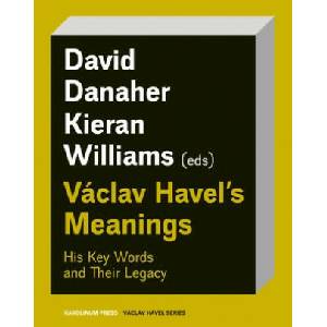 Vaclav Havel's Meanings | David Danaher, Kieran Williams, Jirí Pribán (ISBN: 9788024649412)
