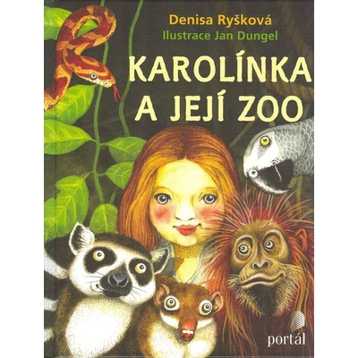 Karol ínka a její zoo - Denisa Ryšková