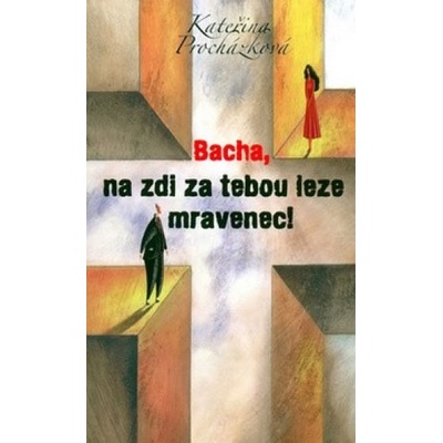 Bacha, na zdi za tebou leze mravenec!