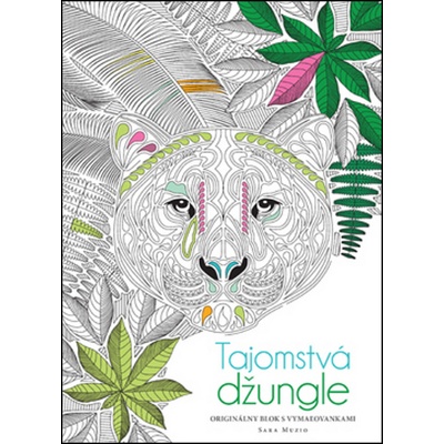 Tajomstvá džungle. Originálny blok s vymaľovankami - Sara Muzio
