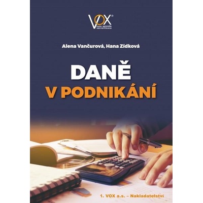 Daně v podnikání - Vančurová Alena, Zídková Hana