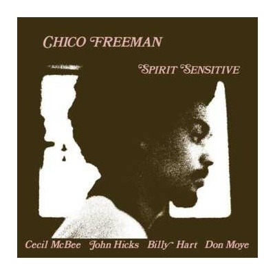 Chico Freeman: Spirit Sensitive LTD LP