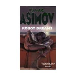 Robot Dreams | Isaac Asimov (2002)