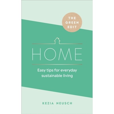The Green Edit: Home - Kezia Neusch