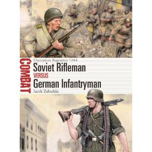 Soviet Rifleman Vs German Infantryman (ISBN: 9781472871879)