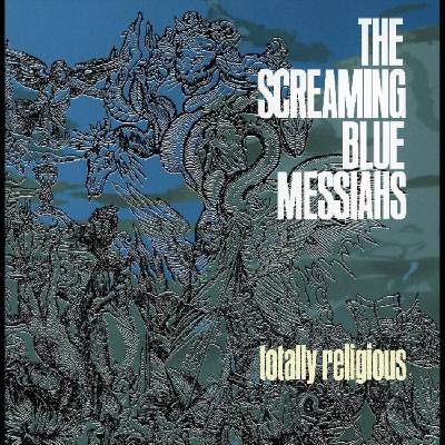 The Screaming Blue Messiahs - Totally Religious (Reissue) (Blue Coloured) (LP) (5060446073599)