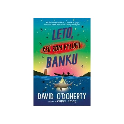 Leto, keď som vylúpil banku