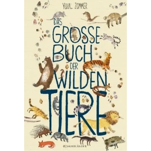 Das große Buch der wilden Tiere | Yuval Zommer, Cornelia Panzacchi (ISBN: 9783737355049)