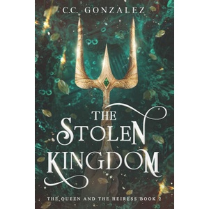 The Stolen Kingdom | C. C. González (2025)