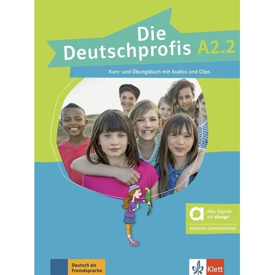 Die Deutschprofis A2.2 – Hybride Ausgabe – Kurs./Übungsbuch + MP3/Clips allango.net + Lizenz (24 Monate) Klett nakladatelství