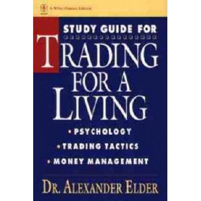 Study Guide for Trading for a Living - Alexander Elder