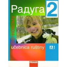 Raduga po novomu 2 Učebnica SK verzia PhDr. Stanislav Jelínek prof. Ljubov Fjodorovna Alexejeva PhDr