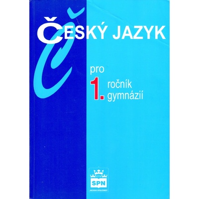 Český jazyk pro 1.r.gymnázií Kostečka, Jiří; Krejčová, Petráček, Zdena, Jiří