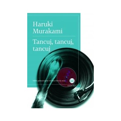 Tancuj, tancuj, tancuj - Haruki Murakami
