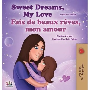Sweet Dreams, My Love (English French Bilingual Book for Kids) | Kidkiddos Books (ISBN: 9781525931871)