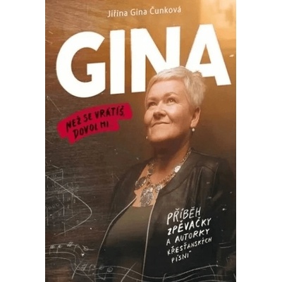 Gina: Než se vrátíš dovol mi...